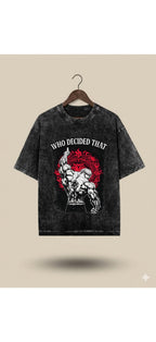 Who Decided That Oversized T-Shirt | Vintage Wash Anime Streetwear Tee